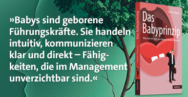 Baby sind geborene Führungskräfte. Sie handeln intuitiv, kommunizieren klar und direkt - Fähigkeiten, die im Management unverzichtbar sind.