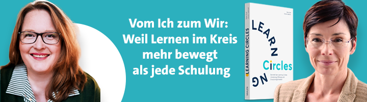 Vom Ich zum Wir: Weil Lernen im Kreis mehr bewegt als jede Schulung