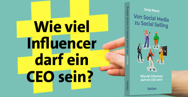 Wie viel Influencer darf ein CEO sein?