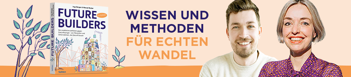 Wissen und Methoden für echten Wandel