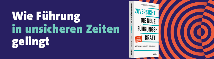 Wie Führung in unsicheren Zeiten gelingt