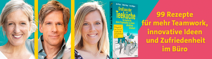 99 Rezepte für mehr Teamwork, innovative Ideen und Zufriedenheit im Büro