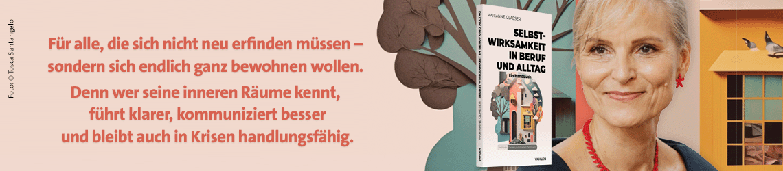 Wer seine inneren Räume kennt, führt klarer, kommuniziert besser und bleibt auch in Krisen handlunsgfähig.